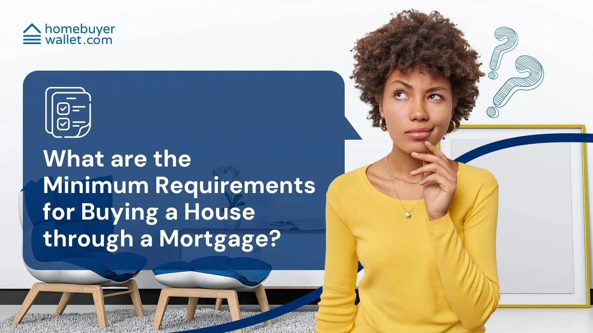 What Are the Minimum Requirements for Buying a House through a Mortgage?