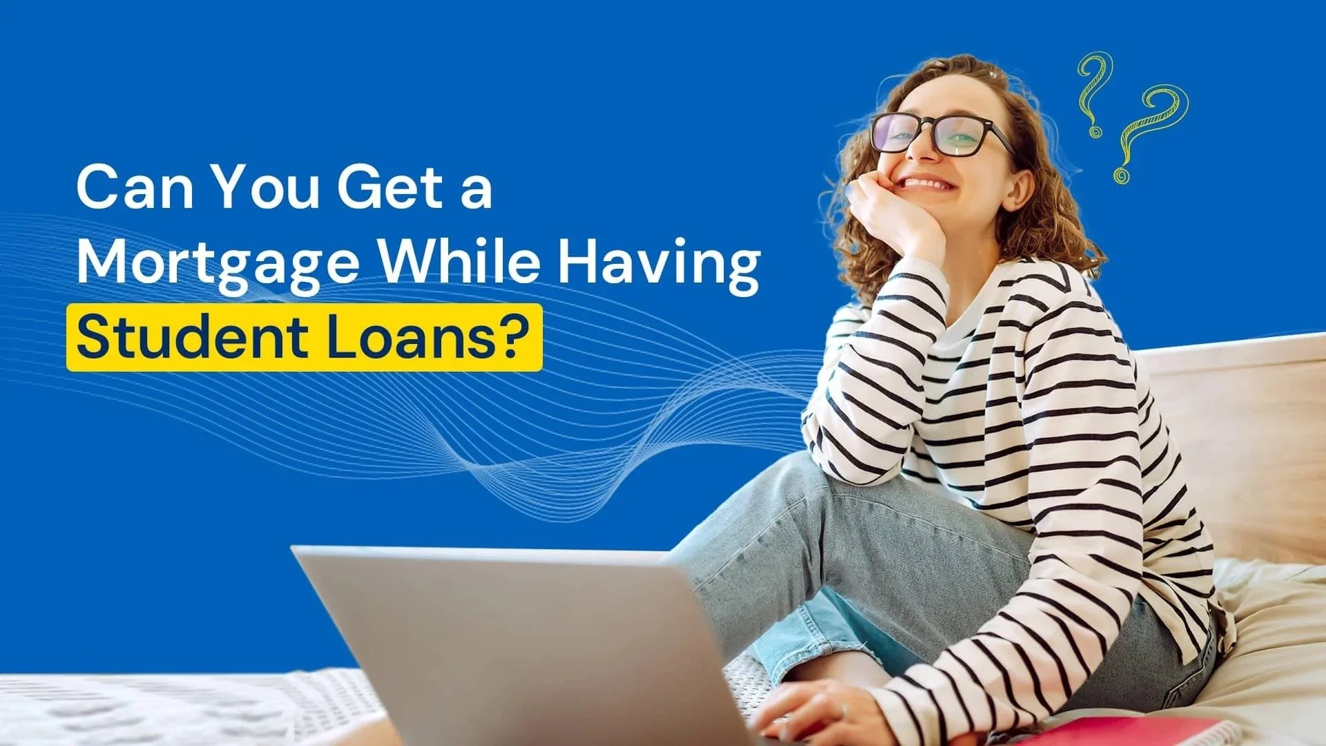 Can You Get a Mortgage While Having Student Loans?