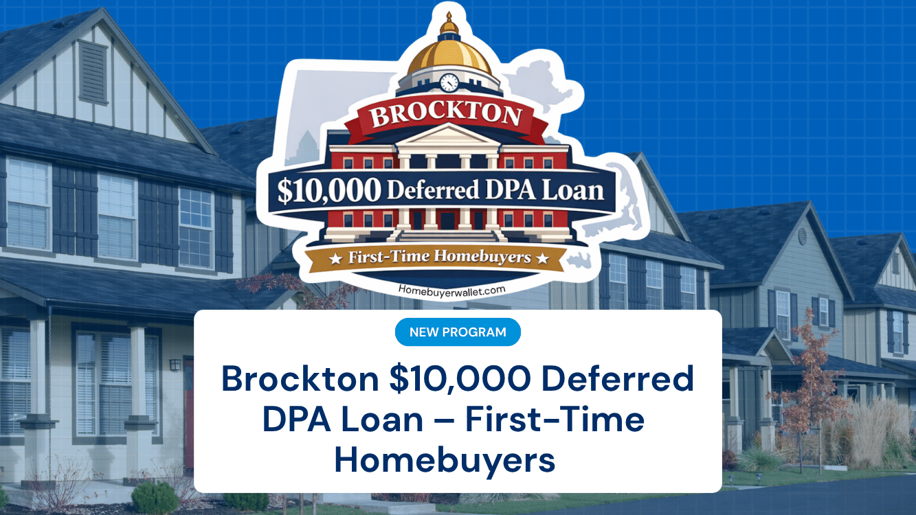 New Homebuyer Program Alert : Brockton $10,000 Deferred DPA Loan – First-Time Homebuyers