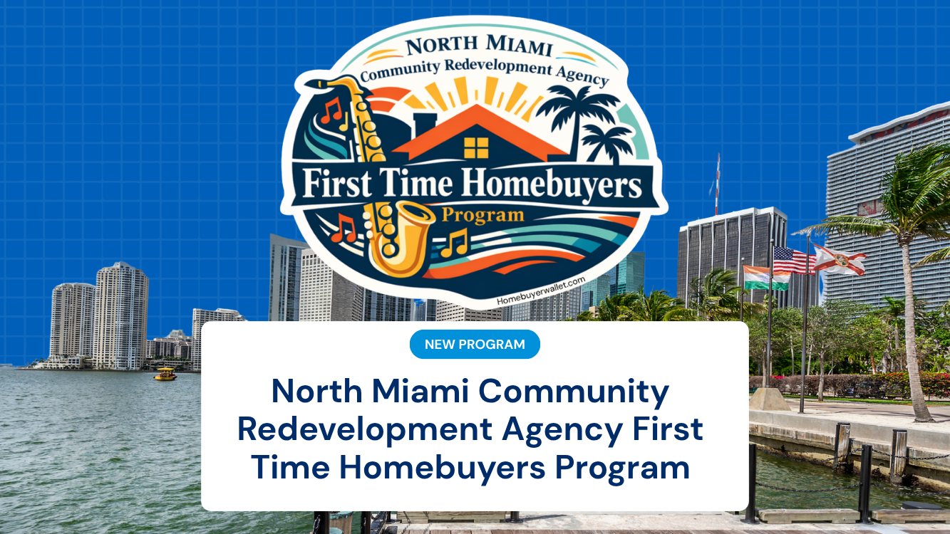 New Homebuyer Program Alert: North Miami Community Redevelopment Agency First Time Homebuyers Program
