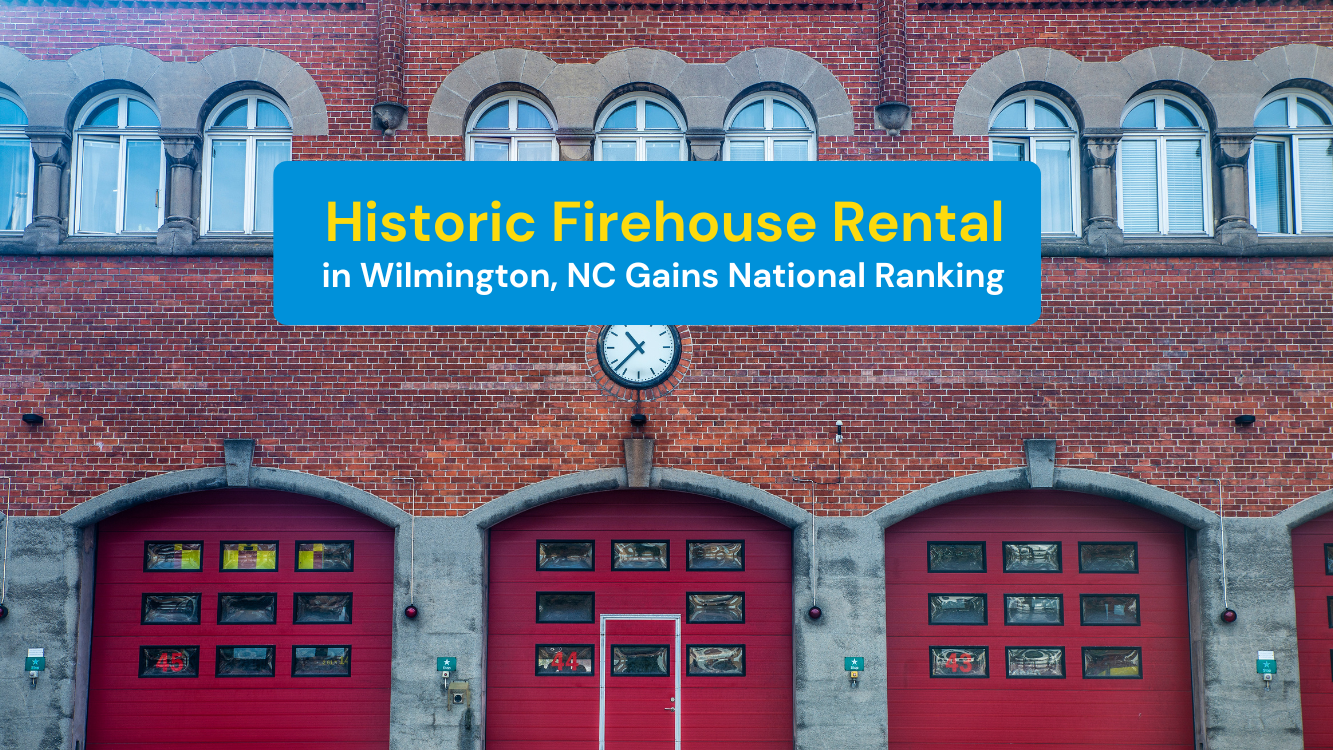 Historic Firehouse Rental in Wilmington, NC Gains National Ranking