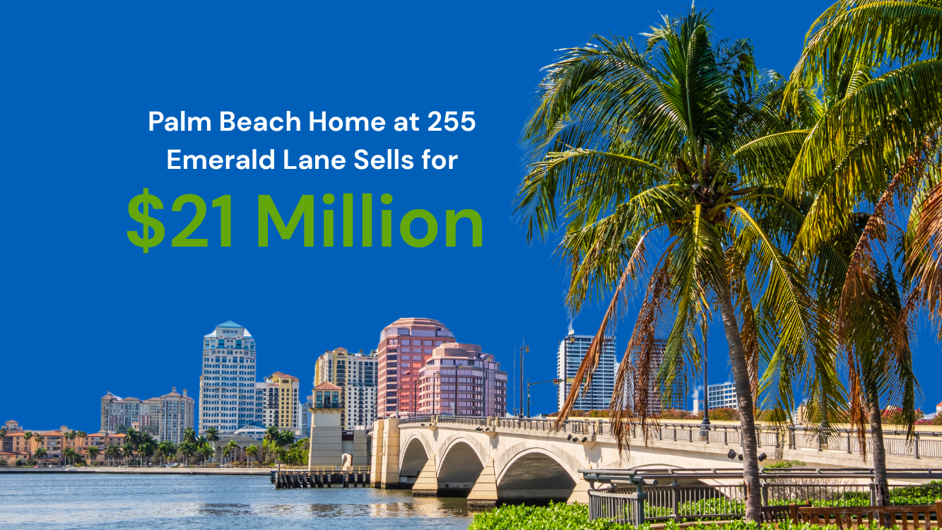 Palm Beach Home at 255 Emerald Lane Sells for $21 Million