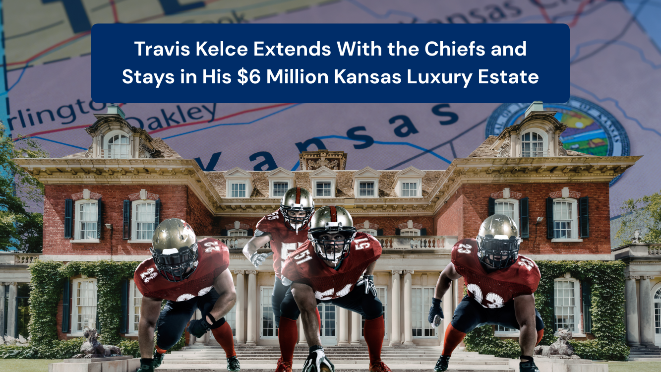 Travis Kelce Extends With the Chiefs and Stays in His $6 Million Kansas Luxury Estate