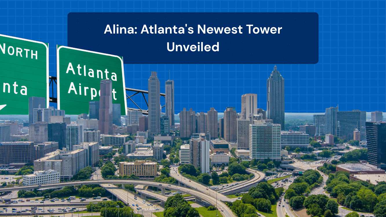 Alina: Atlanta’s Newest Tower Unveiled