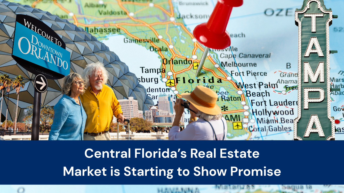 Central Florida’s Real Estate Market is Starting to Show Promise