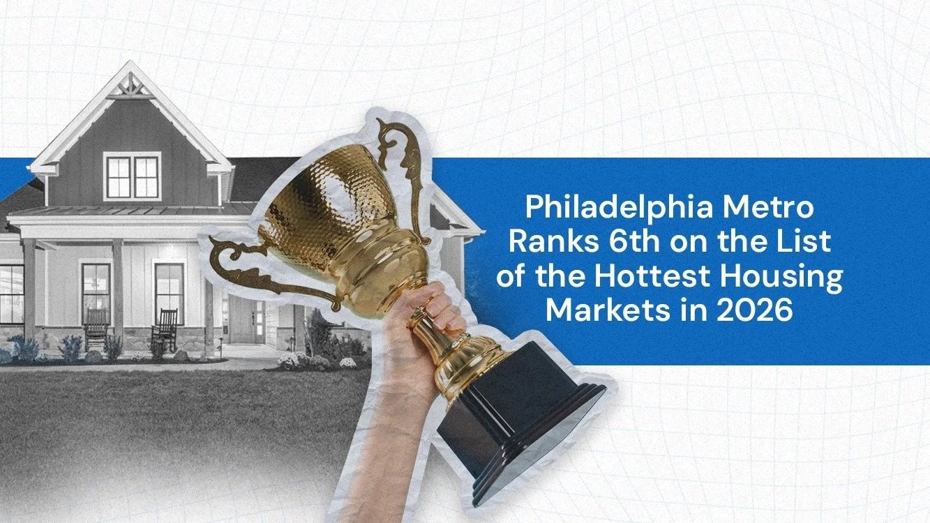 Philadelphia Metro Ranks 6th on the List of the Hottest Housing Markets in 2026