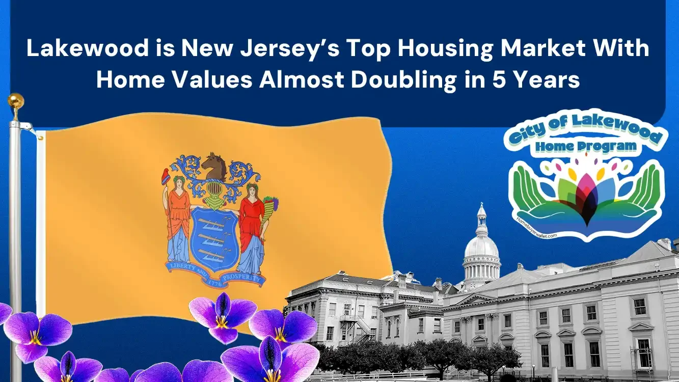 Lakewood is New Jersey’s Top Housing Market With Home Values Almost Doubling in 5 Years