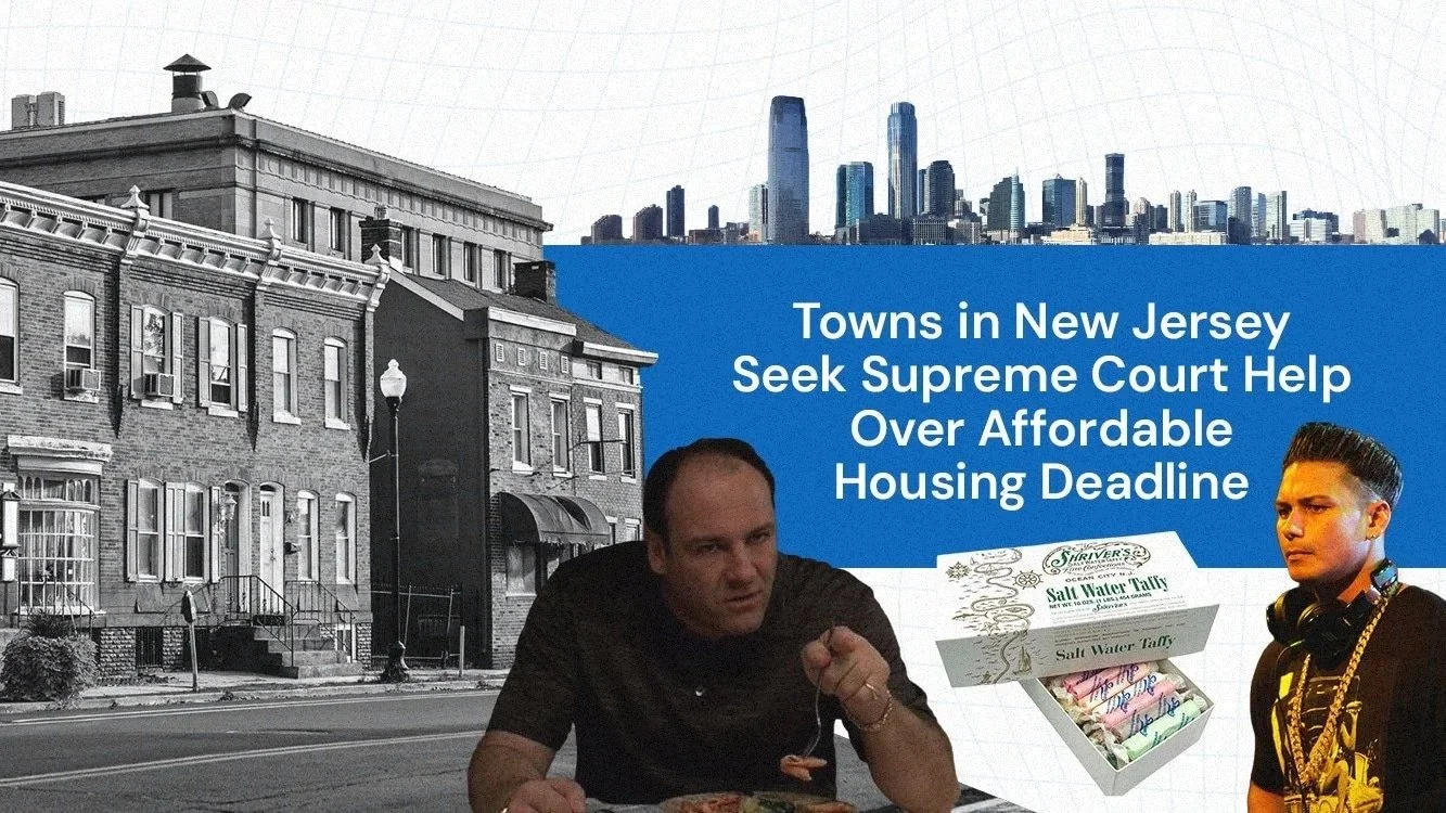Affordable Housing Deadline: Towns in New Jersey Seek Supreme Court Help