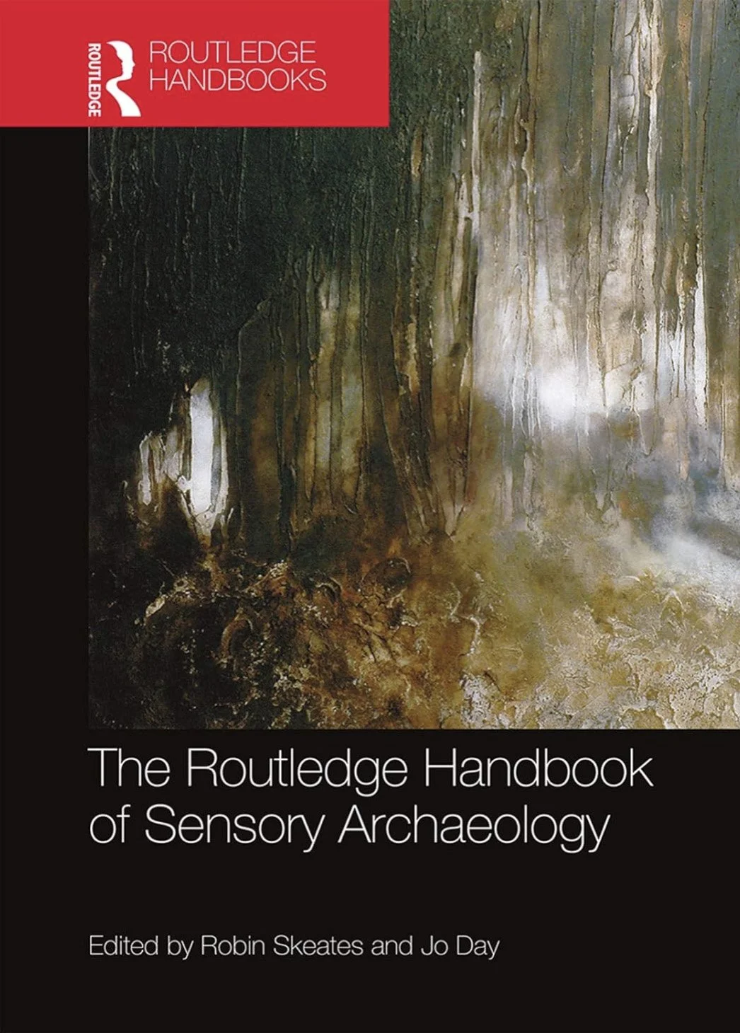 PLATE 1.1: Cover image: The Routledge Handbook of Sensory Archaeology, edited by Robin Speakes and Jo Day, 2020