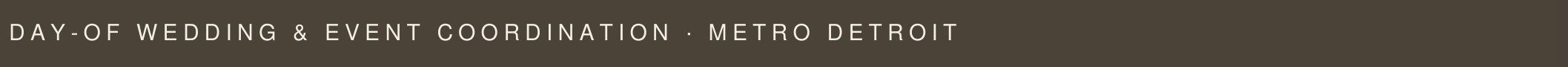 Text banner reading 'Day-of Wedding & Event Coordination, Metro Detroit' on a dark background.