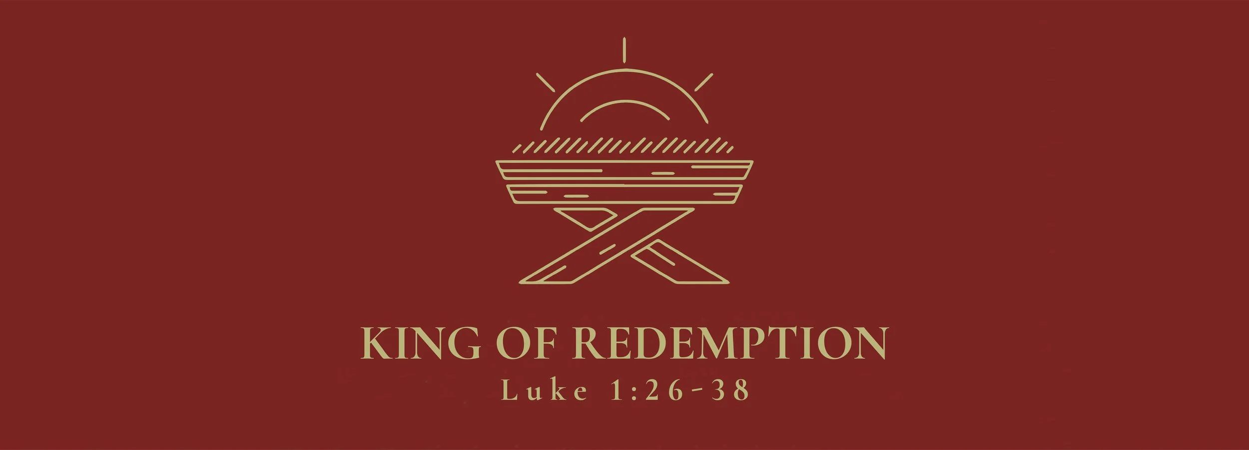 King of Redemption, Luke 1:26-38