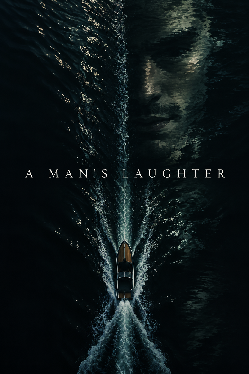 A ship traveling through dark water, creating a wake behind it, with the text 'A Man's Laughter' overlaid.