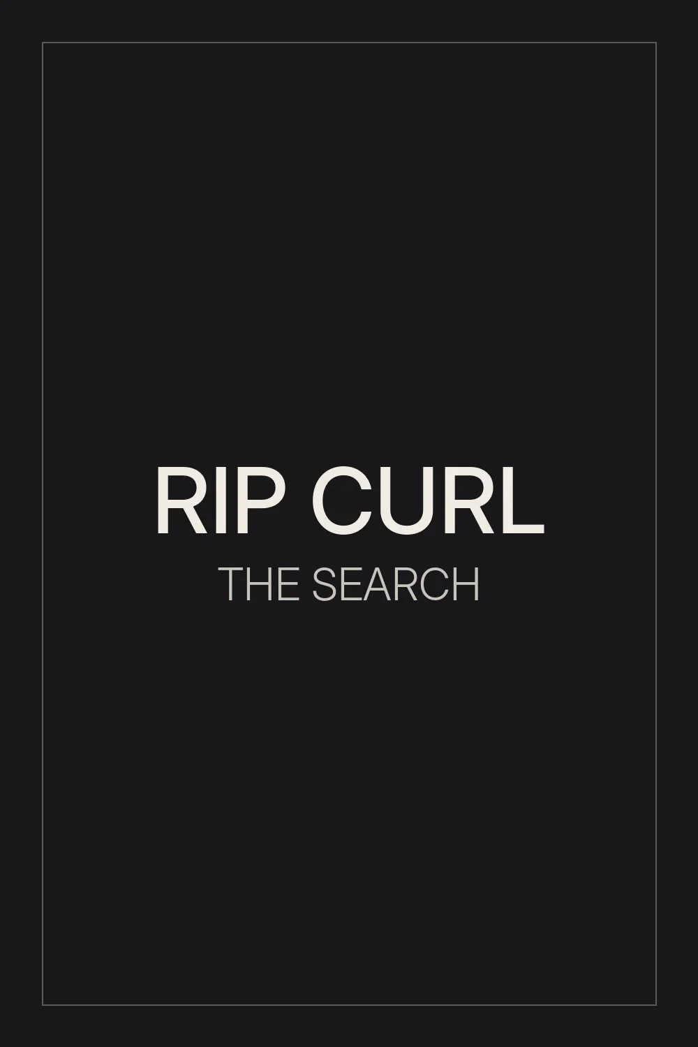 'RIP CURL - THE SEARCH' 