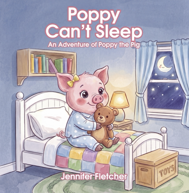 Cover of a children's book titled 'Poppy Can't Sleep: An Adventure of Poppy the Pig' by Jennifer Fletcher. It features an illustration of a pink pig in pajamas sitting on a child's bed, holding a teddy bear, in a cozy bedroom at night with a window showing a moon and stars.