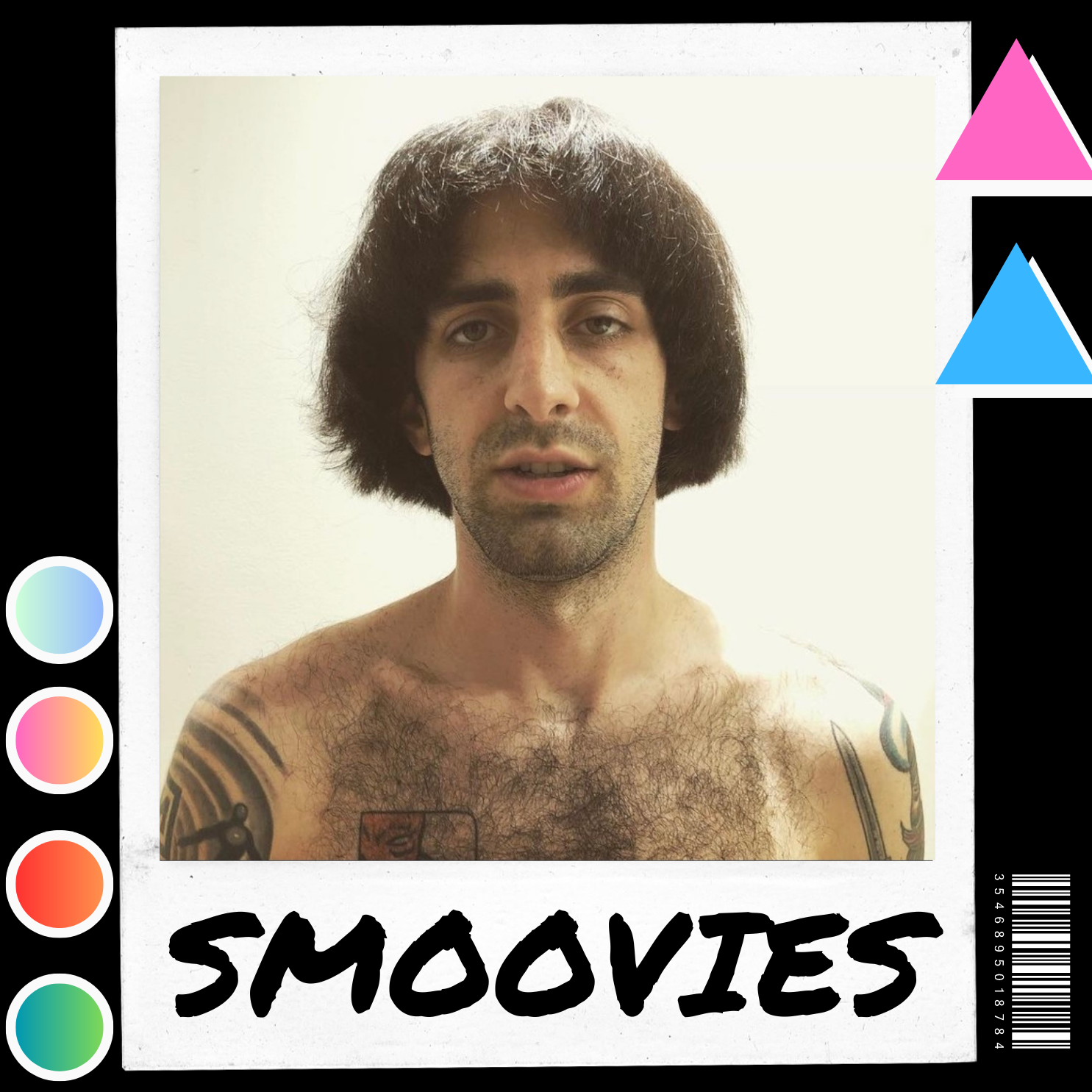 A shirtless man with dark, curly hair and tattoos on his shoulders and chest, standing against a plain background. The image has a white border with the word 'SMOOVIES' written in black, graffiti-style font at the bottom.