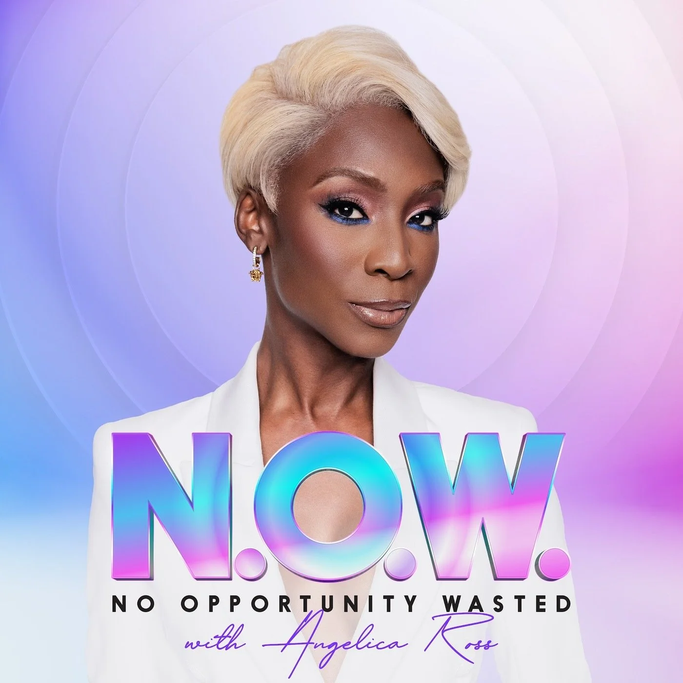 N.O.W. - No Opportunity Wasted with Angelica Ross podcast.