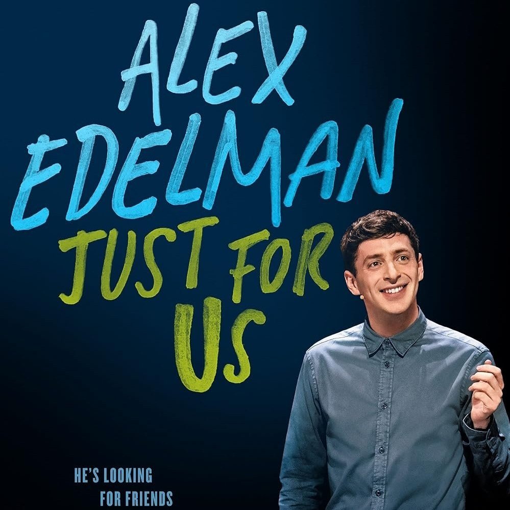 Alex Edelman: Just For Us — Assistant Editor
