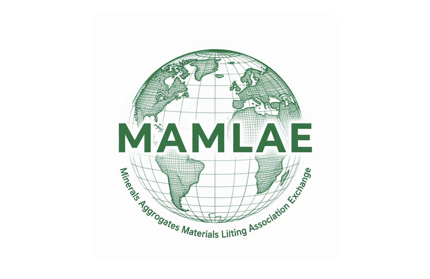 A green wireframe illustration of a globe showing continents, with the acronym 'MAMLAE' over it. Below, the full name 'Minerals Aggregates Materials Lifting Association Exchange' is written in a circular pattern.