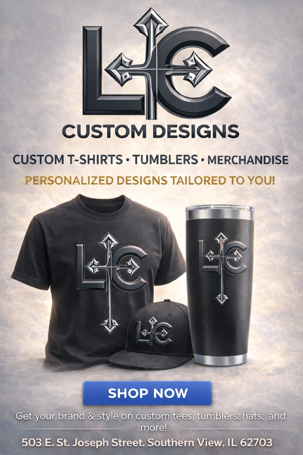Advertisement for LC Custom Designs featuring personalized merchandise. Displays a T-shirt, tumbler, and hat with the LC logo and a "Shop Now" button. Located at 503 E. St. Joseph Street, Southern View, IL 62703.