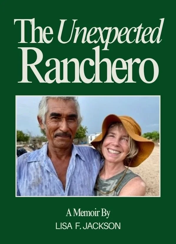 Book cover titled "The Unexpected Ranchero" by Lisa F. Jackson. Features a photo of an elderly man with gray hair and a mustache standing next to a smiling woman wearing a wide-brimmed hat, outdoors in a rural setting.