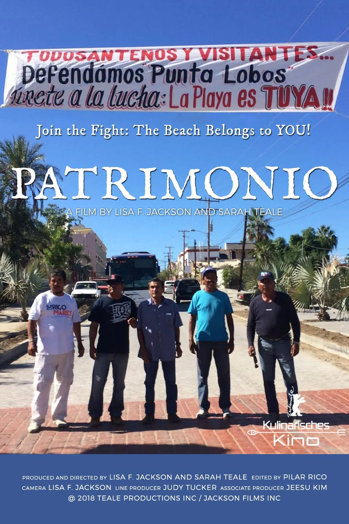 A film poster titled 'Patrimonio' with a subtitle indicating it is a film by Lisa F. Jackson and Sarah Teale. The background features five men standing on a sidewalk in a sunny urban area with palm trees and cars. A large banner above them reads 'Todos somos y visitantes... Defendamos Punta Lobos, unete a la lucha: La Playa es TUYA!!'. The poster also includes the logo of 'Kulinarisches Kino' at the bottom right and production credits at the bottom.