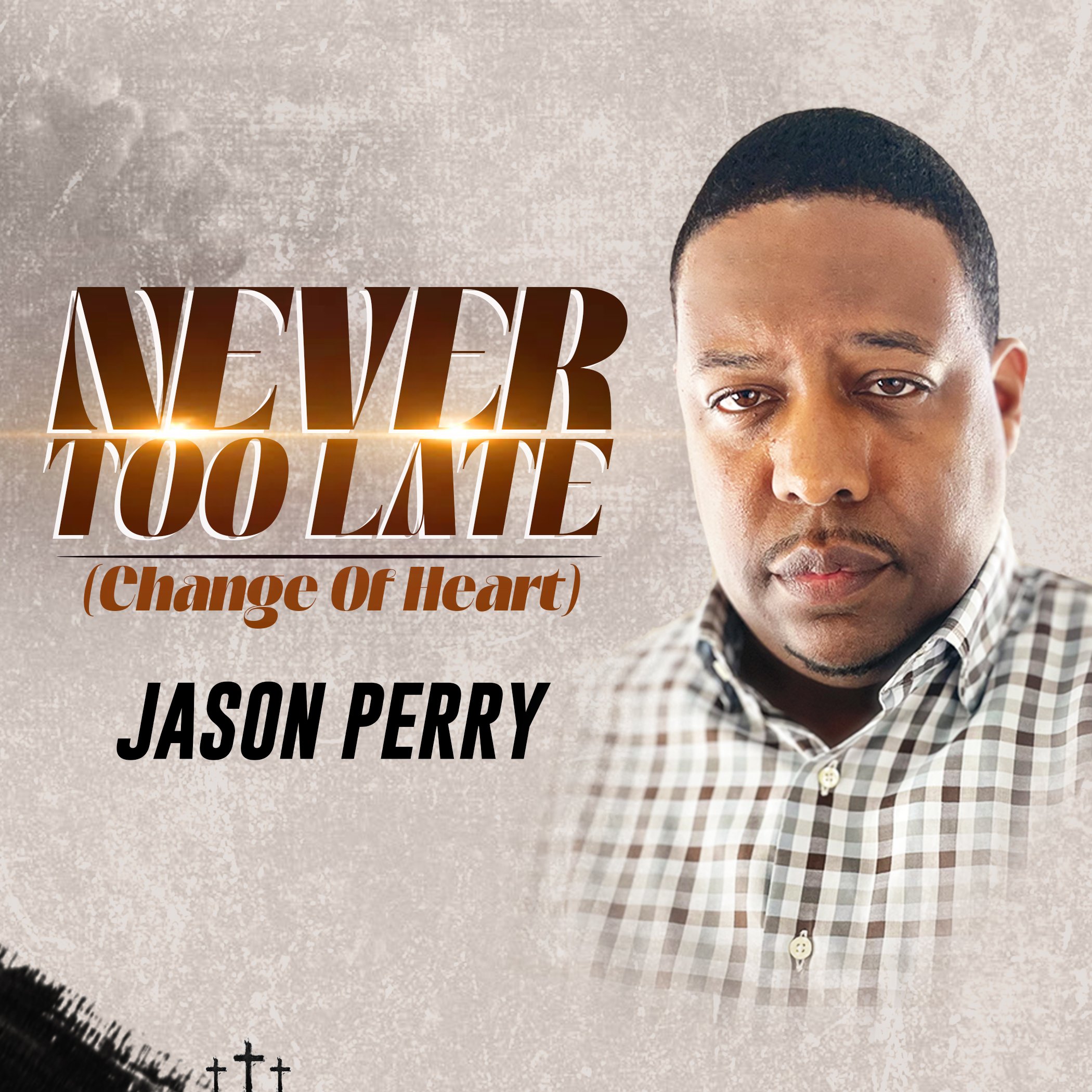 Never Too Late (Change Of Heart) Album Version