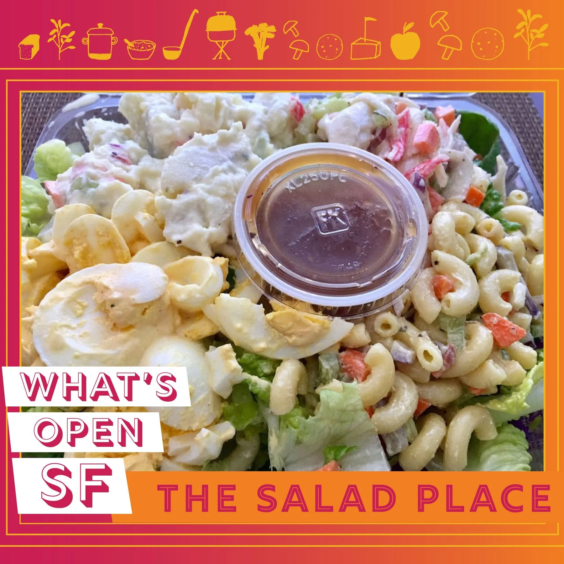 Close-up of a colorful pasta salad with vegetables, with a small cup of salad dressing in the center. The background features a red and orange graphical design with various food icons and the text 'WHAT'S OPEN SE this THE SALAD PLACE'.