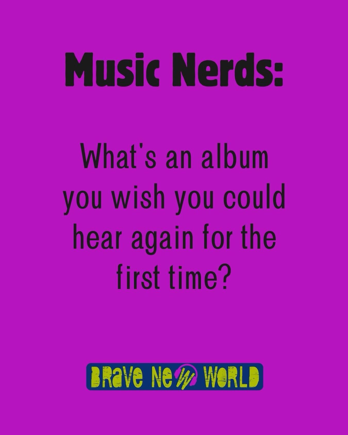 What&rsquo;s an album you wish you could hear again for the first time? Answer in the comments and I&rsquo;ll tell you mine! Hint: it&rsquo;s from 1993
