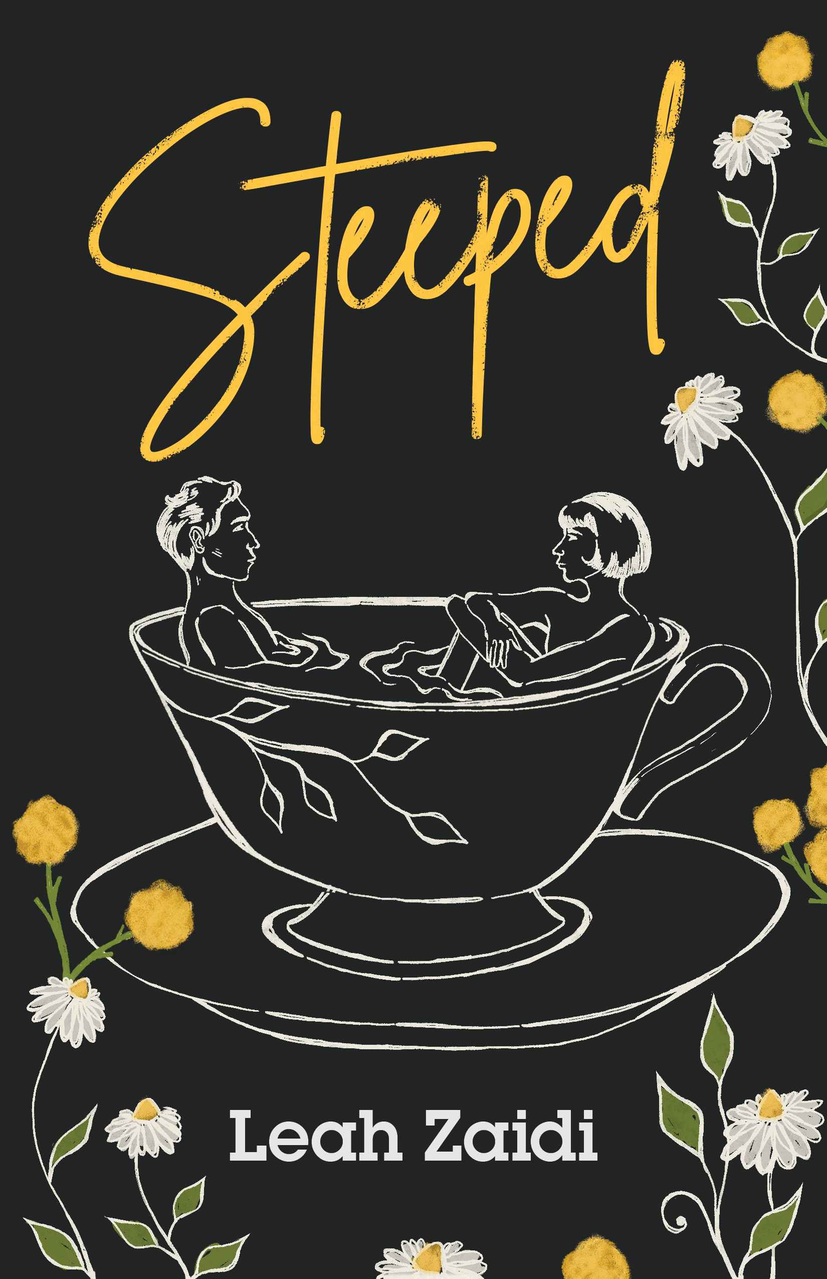 A book cover with a black background features a white outline of a teacup with two people sitting inside it. The word "Steeped” is written in large, yellow, cursive letters at the top. The author's name, Leah Zaidi, is at the bottom in white text.