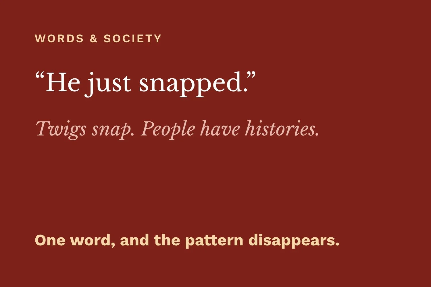 Nobody Just Snaps