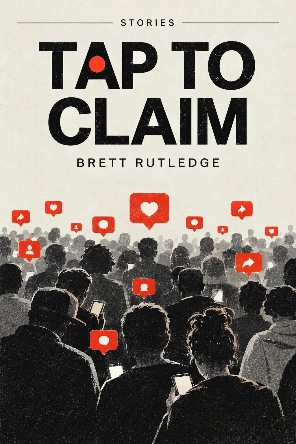 Book cover of 'Tap to Claim' by Brett Rutledge, featuring silhouettes of people using smartphones with social media icons above their heads.
