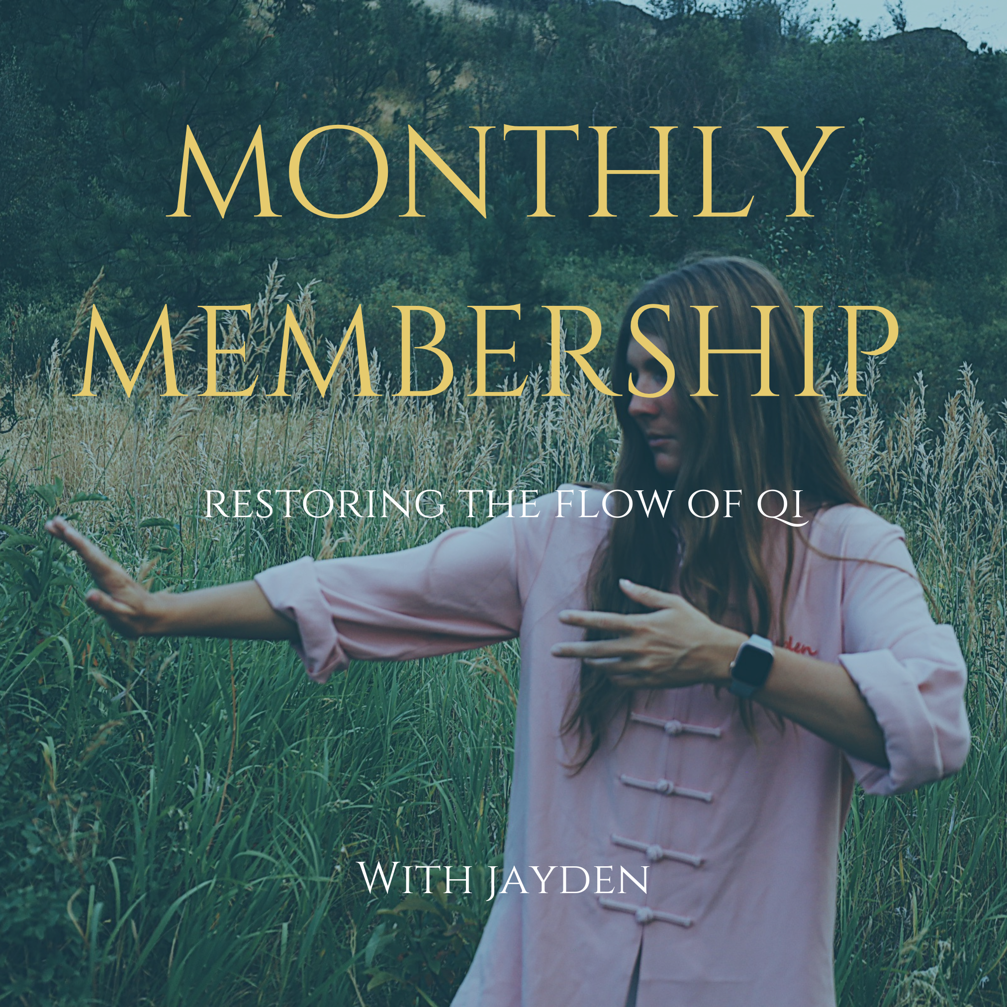 A woman with long hair wearing a pink traditional Chinese dress (cheongsam) stands in a field of tall grass with trees in the background. She has her hands crossed in front of her and appears to be practicing Tai Chi or a similar activity. The image has overlaid text that reads "Monthly Membership: Restoring the Flow of Qi with Jayden".