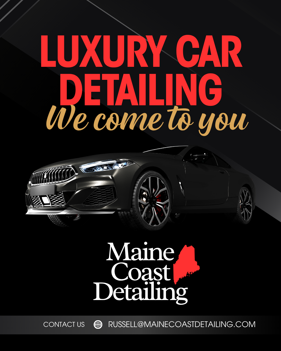 Advertisement for Maine Coast Detailing featuring a black luxury sports car and text that reads 'Luxury Car Detailing We Come to You.' Contact information includes an email address russell@mainecoastdetailing.com.