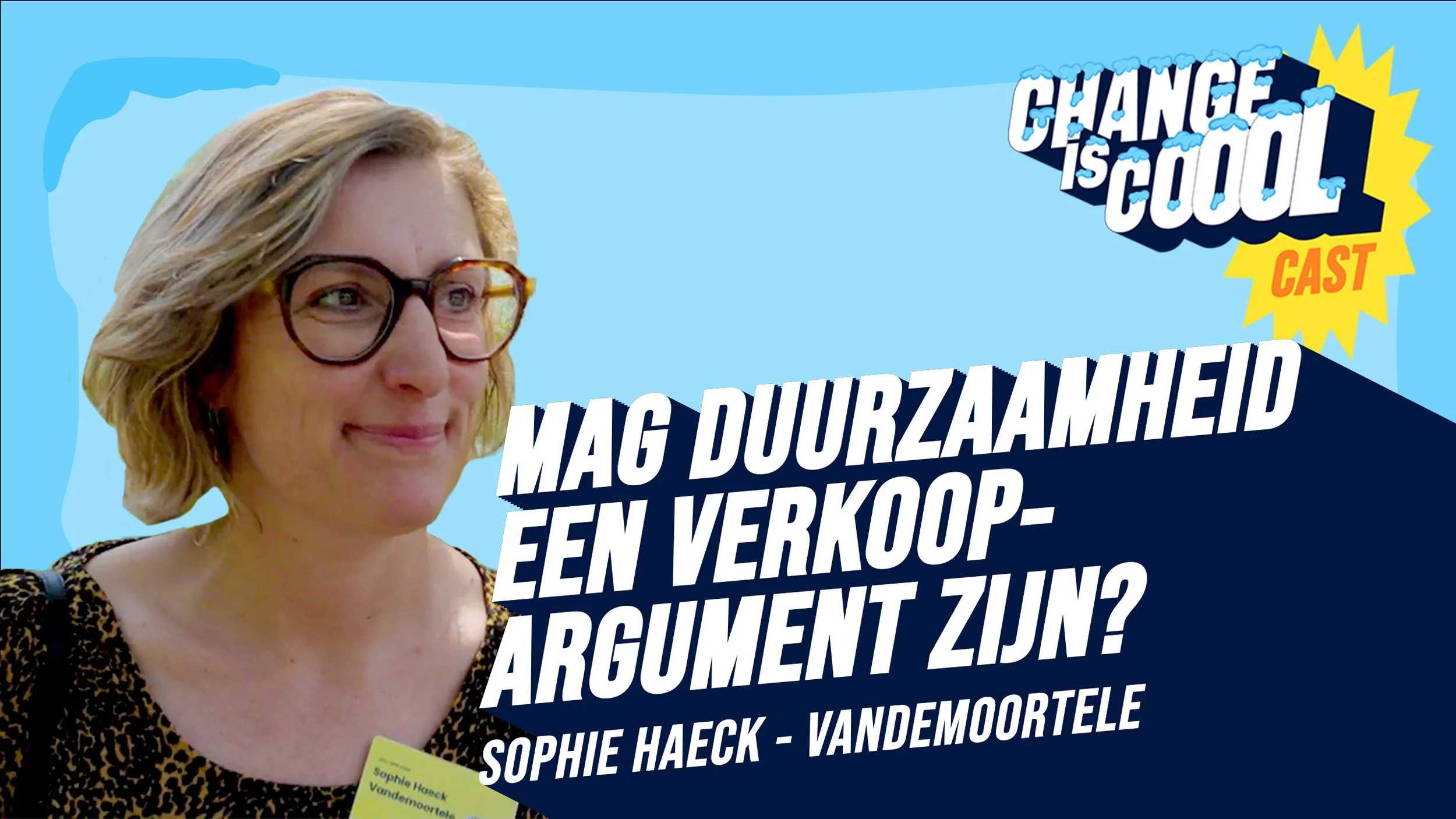 Mag duurzaamheid een verkoopargument zijn? - Sophie Haeck / Vandemoortele - S01E02