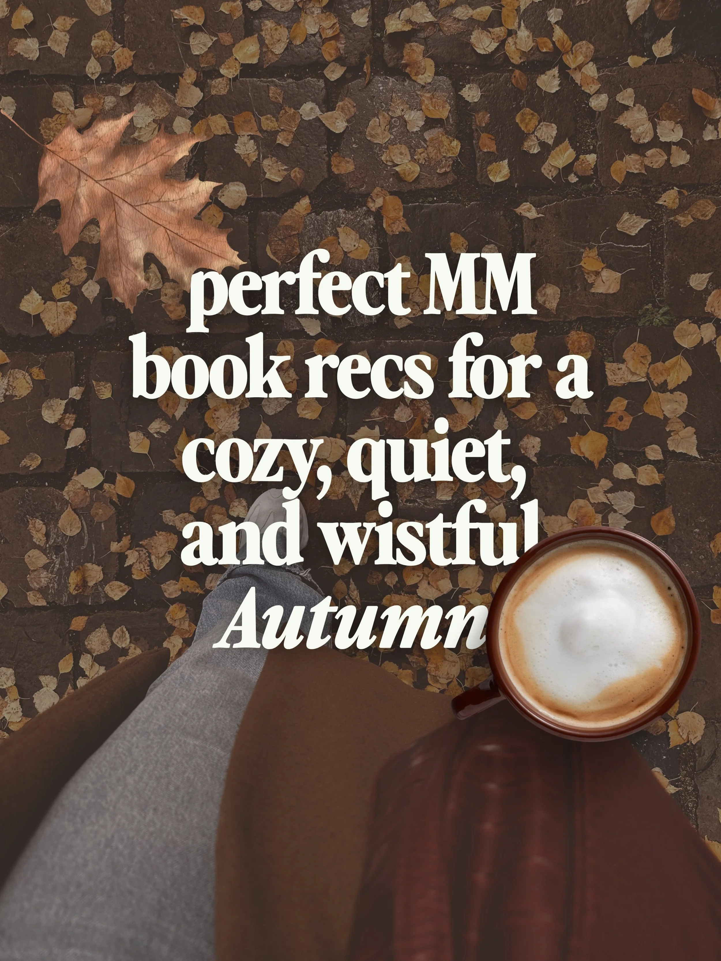 🍂 Autumnal Book Recs

For fans of cozy love stories that will probably hurt you along the way

🦊 A Daddy For Cooper by Emory Winters
⚓️ Endless Depths by @theaverdone 
🥃 Sweet Like Whiskey by @emmysandersmm 
🌊 Galaxies and Oceans by @nrwalkerauth