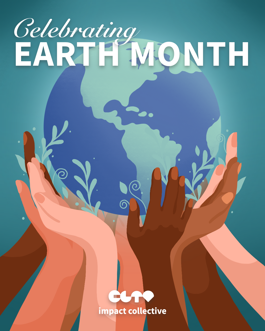 Celebrating Earth Month (Impact Collective LinkedIn)
