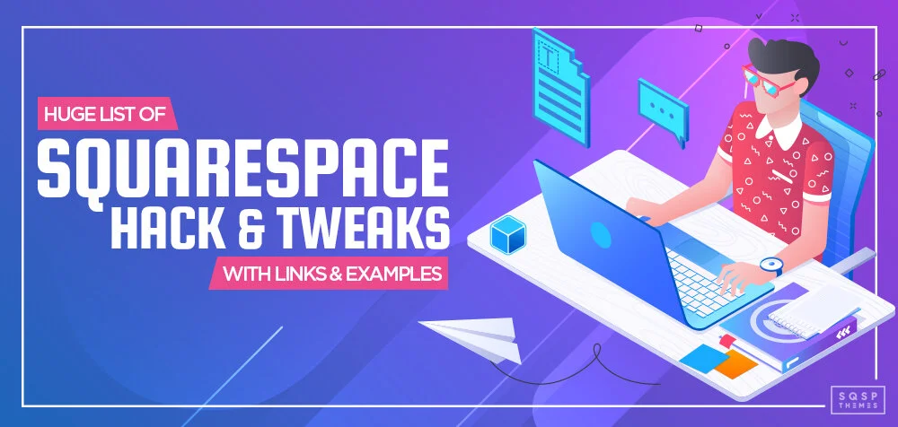 Squarespace Hacks and Tweaks.jpg