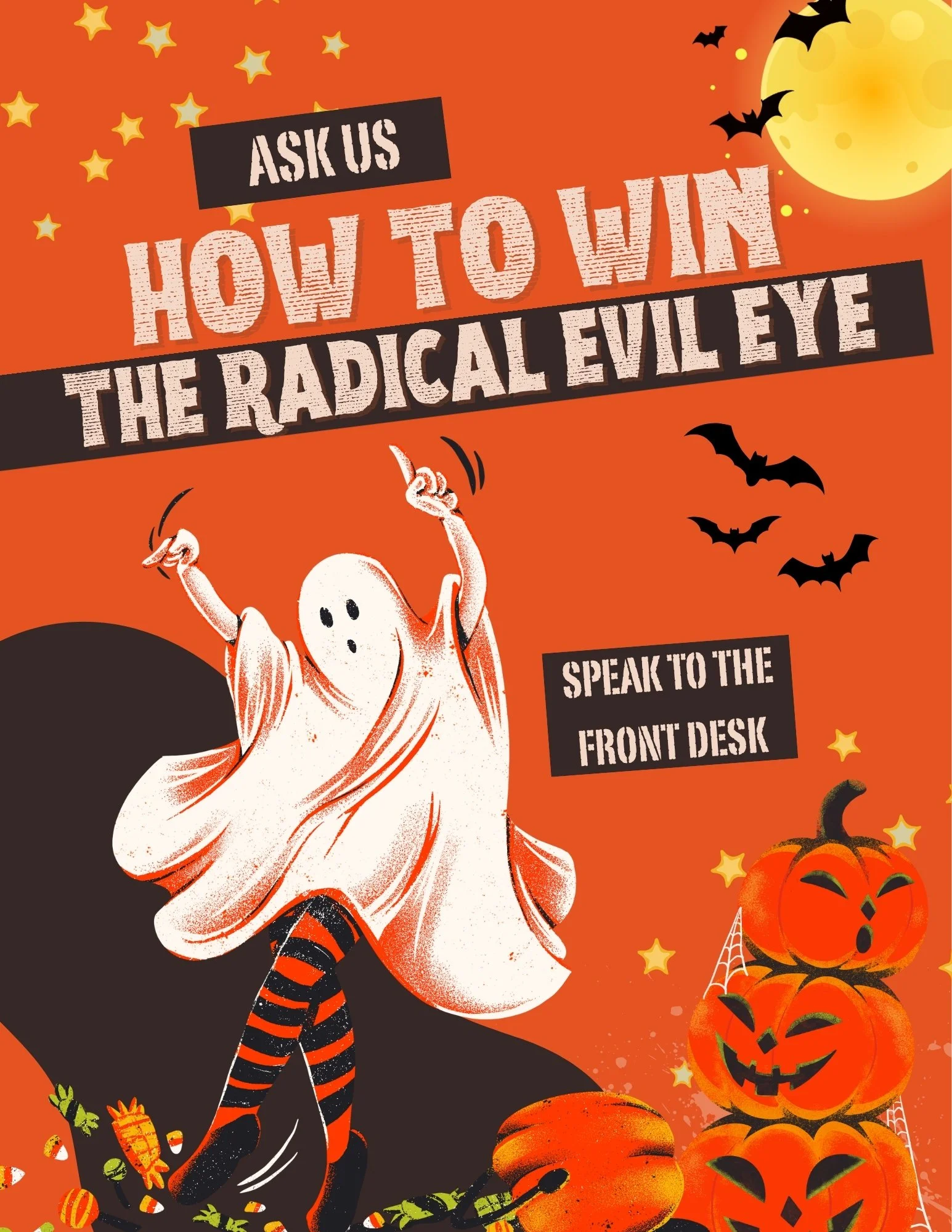 Halloween-themed poster with an orange background featuring a cartoon ghost, bubbling pumpkins, flying bats, stars, and a large full moon. The text reads 'Ask us how to win the radical eye' and 'Speak to the front desk'.