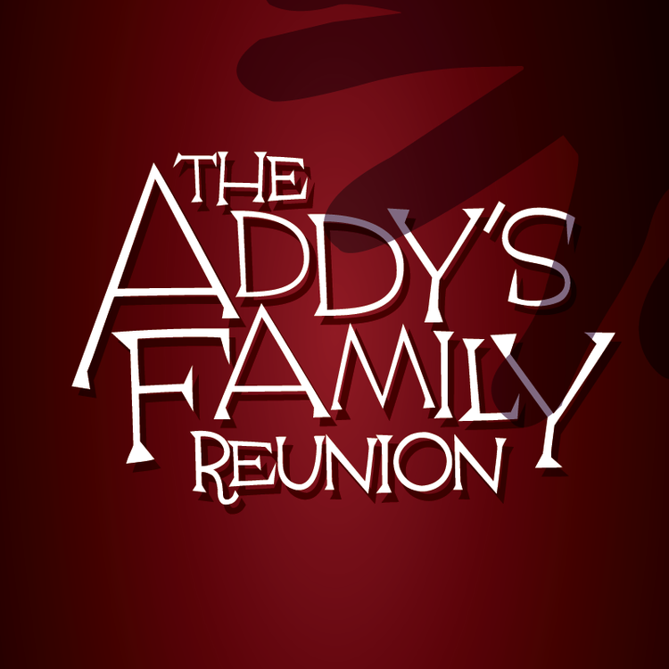 Text reading 'The Addy's Family Reunion' on a dark red background.