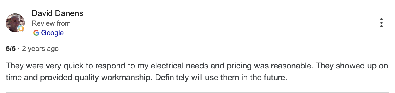 Screenshot of a Google review by David Danens praising an electrical service for quick response, reasonable pricing, on-time arrival, and quality workmanship.