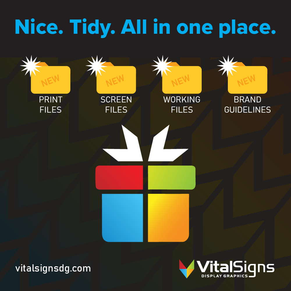 Graphic showing a colorful box with four arrows pointing to four file folders labeled 'Print Files,' 'Screen Files,' 'Working Files,' and 'Brand Guidelines.' Text at the top says, 'Nice. Tidy. All in one place.' at the top of the image. The website vitalsigndg.com and the logo for Vital Signs are at the bottom.