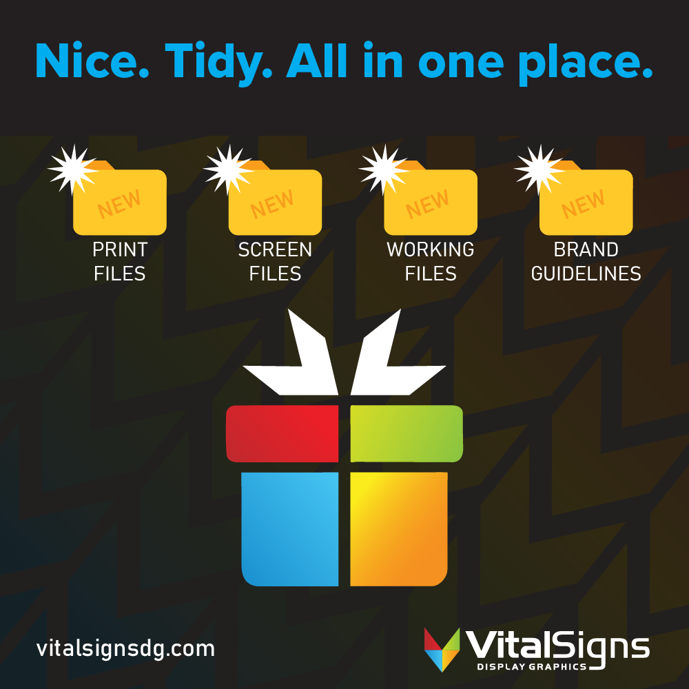 Graphic advertisement showing four yellow folders labeled 'New' with white star icons, containing 'Print Files,' 'Screen Files,' 'Working Files,' and 'Brand Guidelines.' Below, a colorful grid resembling a box with arrows pointing inward, accompanied by the text 'Nice. Tidy. All in one place.' and the website 'vitalsignsndg.com.' Logo for VitalSigns Display Graphics is in the bottom right corner.