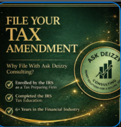 Advertisement for filing tax amendments with Ask Deizzzy Consulting, highlighting benefits like IRS enrollment, tax education, and experience in the financial industry.