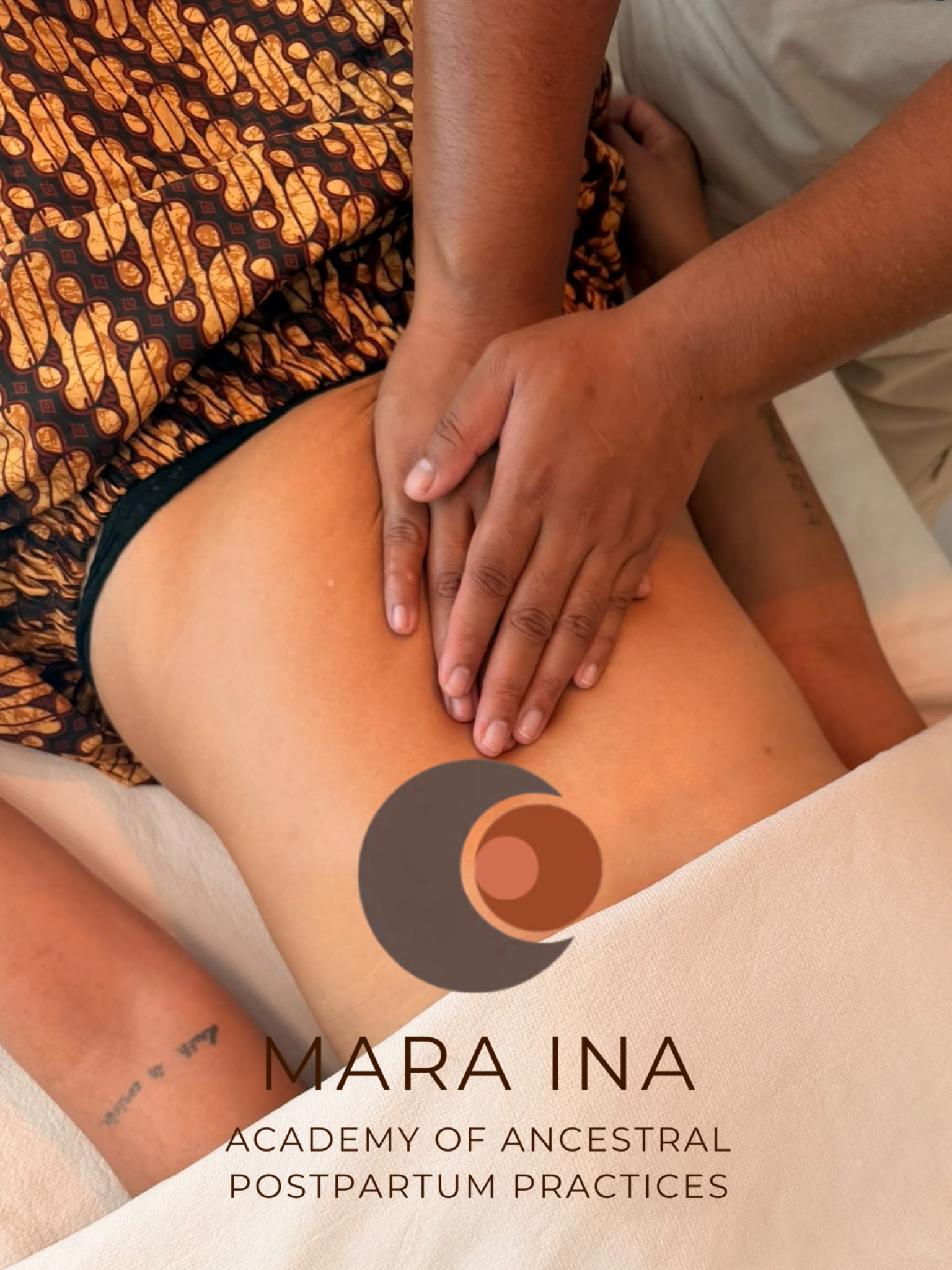 Close-up of a person receiving a massage, with part of the person's tattoo visible, and shown alongside promotional text for the Mara Ina Academy of Ancestral Postpartum Practices.
