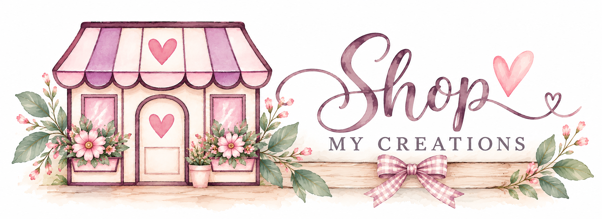 Watercolor illustration of a pink and purple shop with floral decorations, pink hearts, a pink gingham bow, and the text 'Shop My Creations' with hearts.