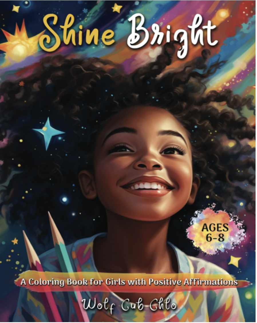 Book cover titled "Shine Bright" featuring a smiling girl with curly hair surrounded by colorful stars and rainbow-like colors, for ages 6-8. It is a coloring book with positive affirmations, authored by Wolf Cub Ghto.