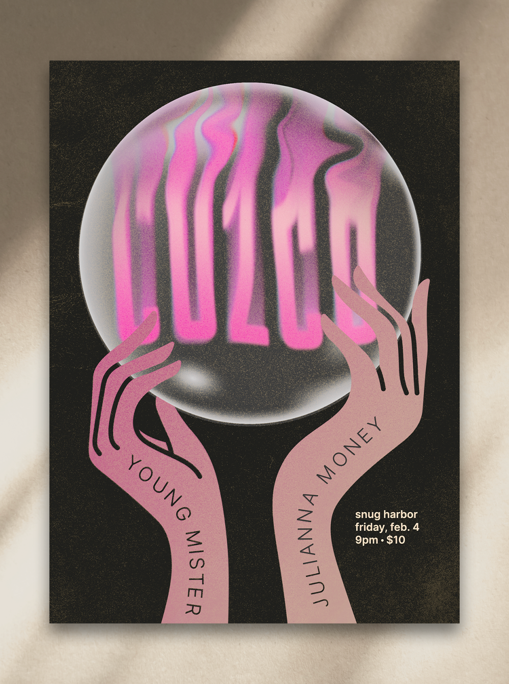Surreal concert poster showing pink hands holding a crystal ball with dripping neon lettering, advertising Young Mister and Juliana Money at Snug Harbor on Friday, February 4 at 9 p.m. for $10.