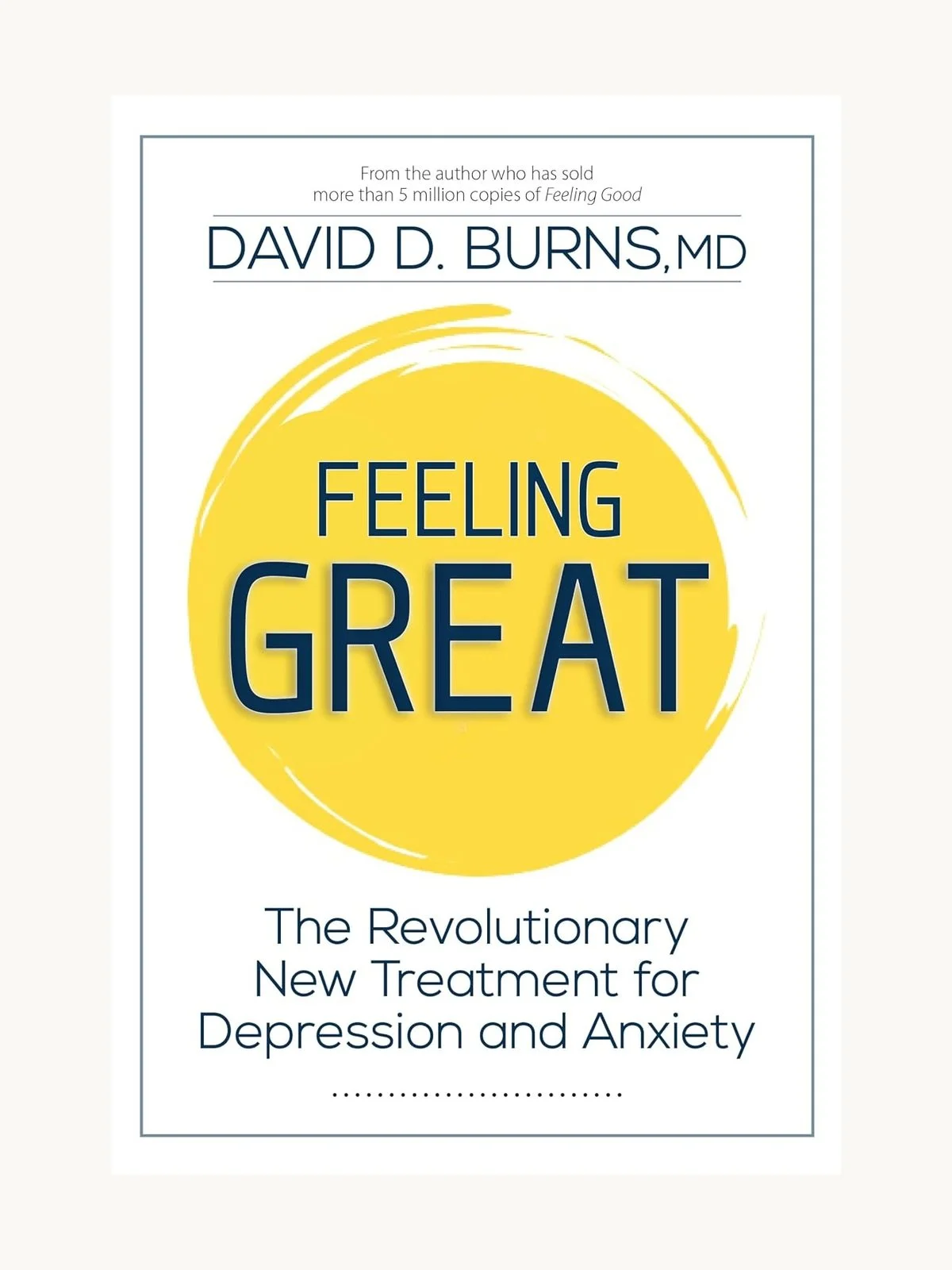 Book cover for 'Feeling Great' by David D. Burns, MD, with the subtitle 'The Revolutionary New Treatment for Depression and Anxiety.'