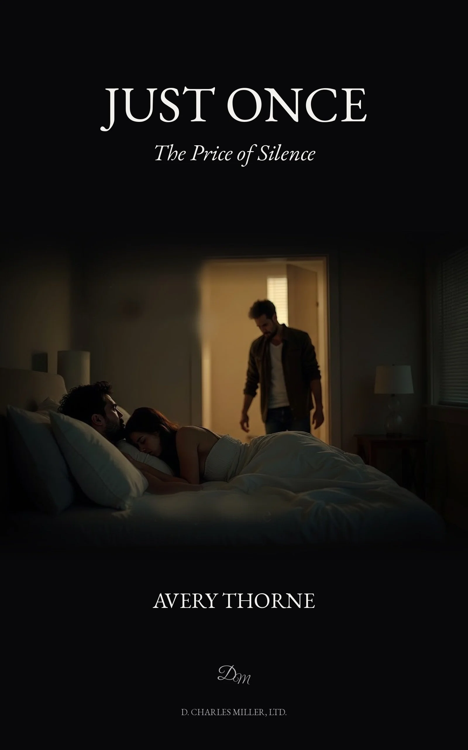 Book cover titled 'Just Once: The Price of Silence' by Avery Thorne, featuring a dimly lit bedroom scene with a man standing by the bed where a woman is lying down.