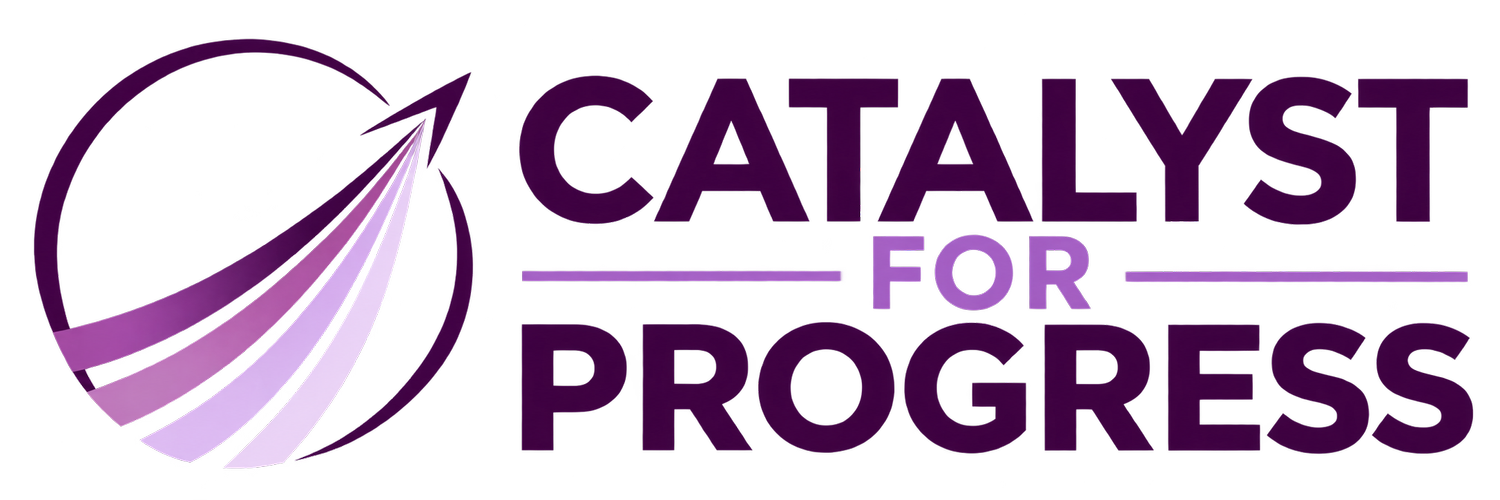 Catalyst for Progress
